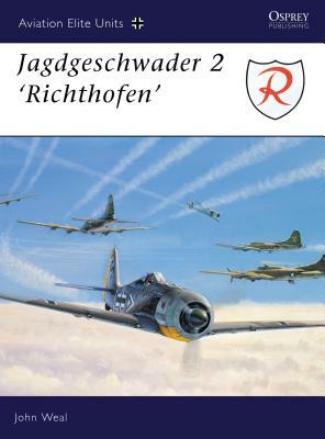 Jagdgeschwader 2: Richthofen' by John Weal