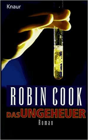 Das Ungeheuer by Robin Cook