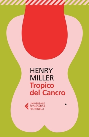 Tropico del Cancro by Henry Miller, Mario Praz, Luciano Bianciardi