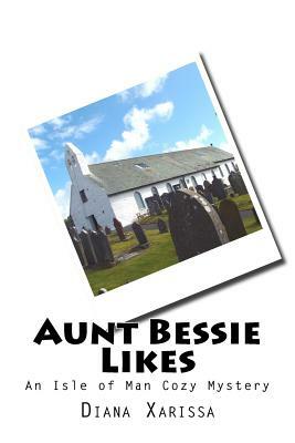 Aunt Bessie Likes by Diana Xarissa