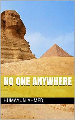 No one anywhere by Humayun Ahmed, Humayun Ahmed