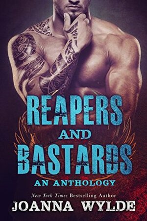 Reapers and Bastards Anthology by Joanna Wylde