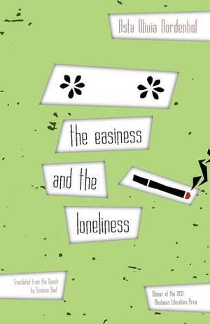 the easiness and the loneliness by Susanna Nied, Asta Olivia Nordenhof