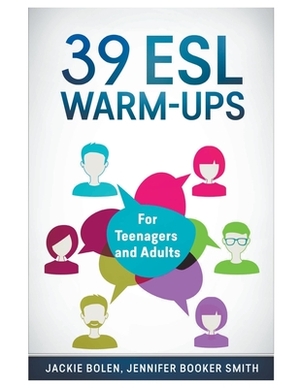 39 ESL Warm-Ups: For Teenagers and Adults by Jackie Bolen