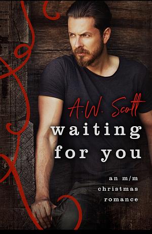 Waiting for You by A.W. Scott