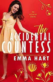 The Accidental Countess (The Aristocrat Diaries) by Emma Hart