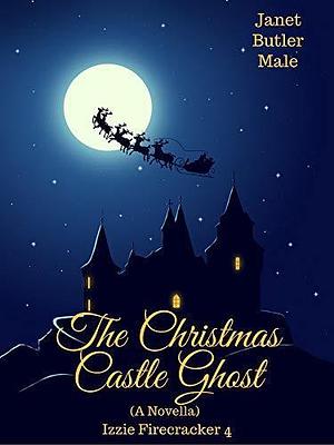 The Christmas Castle Ghost: A Spooky Romcom by Janet Butler Male, Janet Butler Male