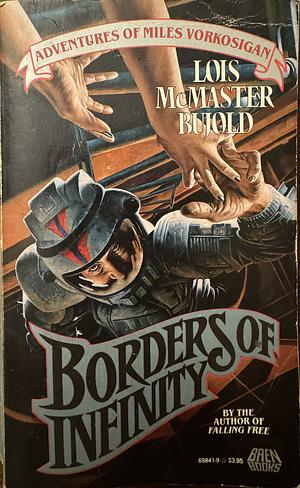 Borders of Infinity by Lois McMaster Bujold