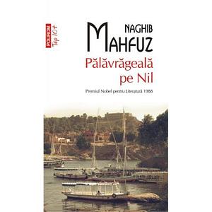 Pălăvrăgeală pe Nil by Naguib Mahfouz