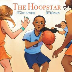 The Hoopstar by Chavon D. White