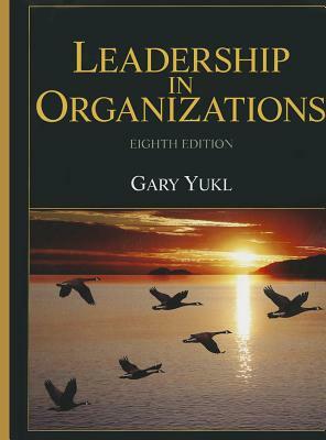 Leadership in Organizations by Gary Yukl