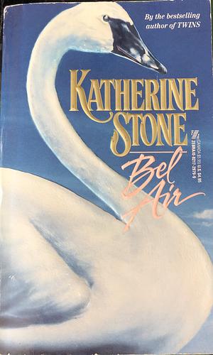 Bel Air by Katherine Stone