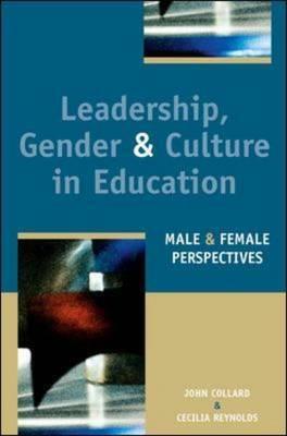 Leadership Gender and Culture in Education by Collard John, Cecilia Reynolds, John Collard