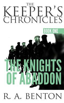 The Knights of Abaddon by R. a. Benton