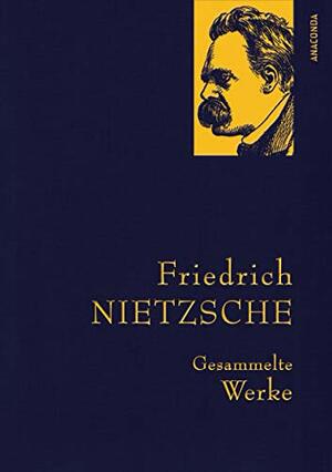 Gesammelte Werke by Friedrich Nietzsche