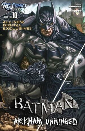 Batman: Arkham Unhinged #10 by Derek Fridolfs, Pete Woods