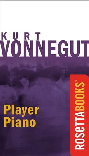 Player Piano by Kurt Vonnegut