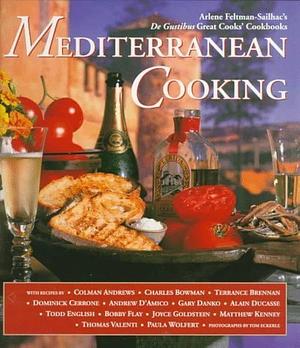 Mediterranean Cooking by Arlene Feltman-Sailhac