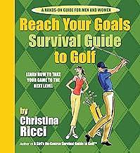 Reach Your Goals Survival Guide to Golf by Karen Baicker