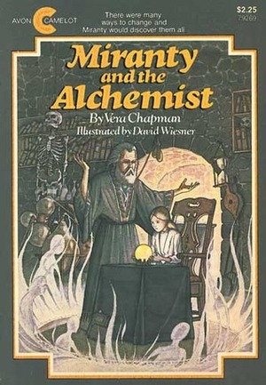 Miranty and the Alchemist by David Wiesner, Vera Chapman