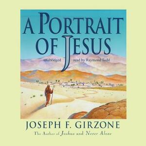 A Portrait of Jesus by Joseph F. Girzone