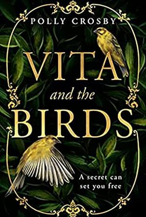 Vita and the Birds by Polly Crosby