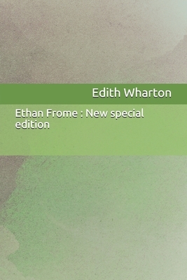 Ethan Frome: New special edition by Edith Wharton