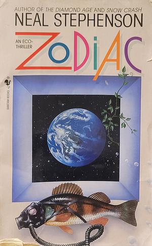 Zodiac: The Eco-thriller by Neal Stephenson