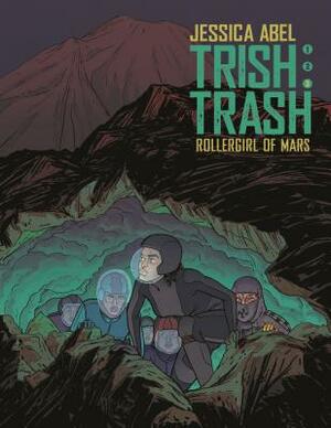 Trish Trash #3 by Jessica Abel