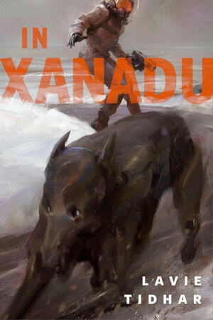 In Xanadu by Lavie Tidhar