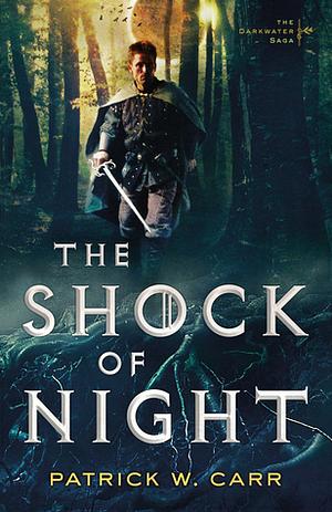 The Shock of Night by Patrick W. Carr