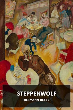 Steppenwolf by Hermann Hesse