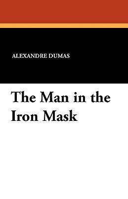 The Man in the Iron Mask by Alexandre Dumas