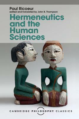 Hermeneutics and the Human Sciences: Essays on Language, Action and Interpretation by Paul Ricoeur