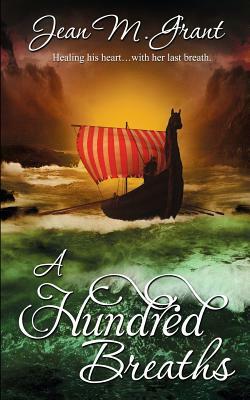 A Hundred Breaths by Jean M. Grant