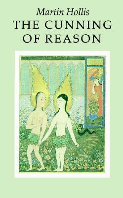 The Cunning of Reason by Martin Hollis