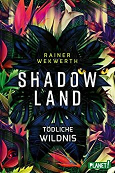 Shadow Land: Tödliche Wildnis by Rainer Wekwerth