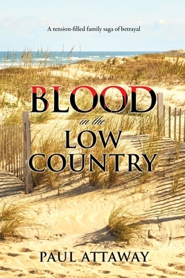 Blood in the Low Country by Paul Attaway