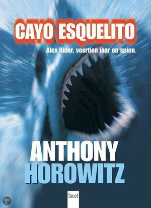 Cayo esquelito by Anthony Horowitz