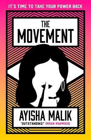 The Movement by Ayisha Malik
