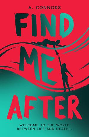 Find Me After by A. Connors