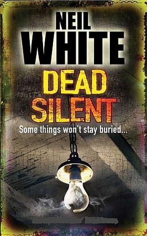 Dead Silent by Neil White