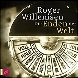 Die Enden Der Welt by Roger Willemsen