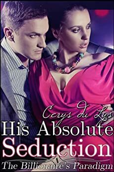 His Absolute Seduction by Cerys du Lys