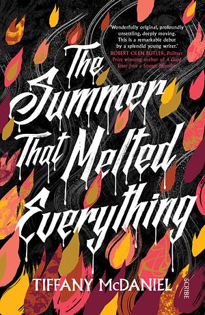 The Summer That Melted Everything by Tiffany McDaniel