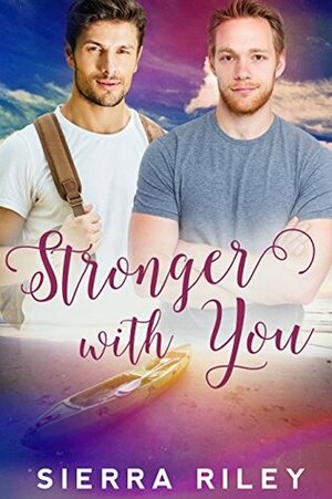 Stronger With You by Sierra Riley