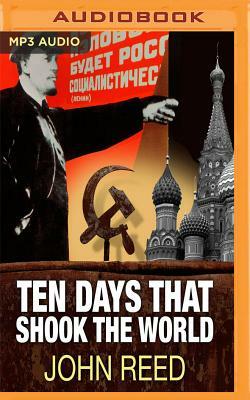 Ten Days That Shook the World by John Reed