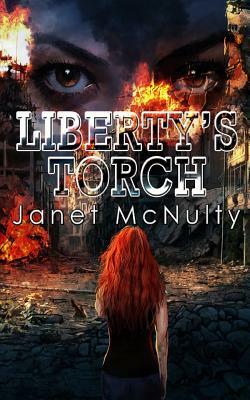 Liberty's Torch by Janet McNulty