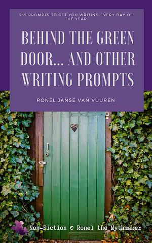 Behind the Green Door… And Other Writing Prompts by Ronel Janse van Vuuren