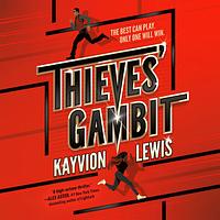 Thieves' Gambit by Kayvion Lewis